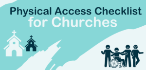 Physical Access for Churches Checklist. 
